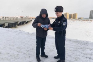 冰城公安：多管齐下  筑牢春融期冰上安全屏障
